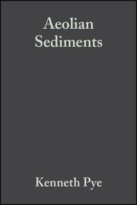 Aeolian Sediments: Ancient and Modern (Special Publication 16 of the IAS) (International Association Of Sedimentologists Series)