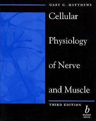 Cellular Physiology of Nerve and Muscle