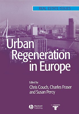 Urban Regeneration in Europe (Real Estate Issues)