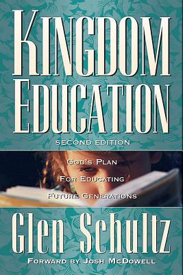 Kingdom Education God's Plan for Educating Future Generations