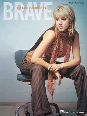 Image for Nichole Nordeman - Brave (Piano/Vocal/guitar Artist Songbook) Nichole Nordeman - Brave (Piano/Vocal/guitar Artist Songbook)