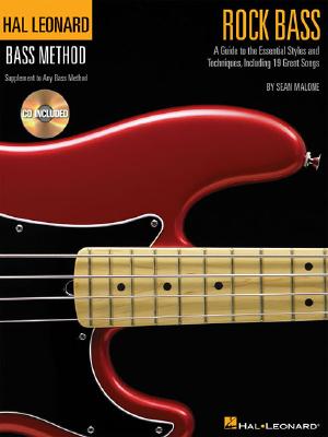 Rock Bass: A Guide to the Techniques And Styles of Rock Bass, Including 19 Great Songs