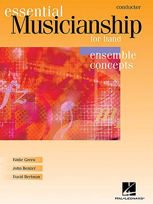 Image for Essential Musicianship for Band - Ensemble Concepts: Advanced Level - Conductor Essential Musicianship for Band - Ensemble Concepts: Advanced Level - Conductor