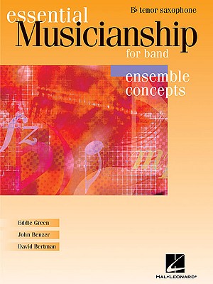 Essential Musicianship for Band - Ensemble Concepts: Advanced Level - Bb Tenor Saxophone