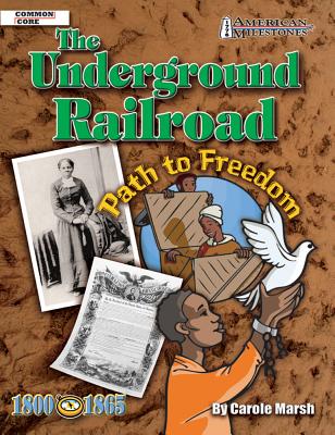 Underground Railroad: Path to Freedom (American Milestones (Gallopade International))