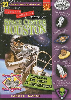 The Mission Possible Mystery at Space Center Houston (27) (Real Kids Real Places)
