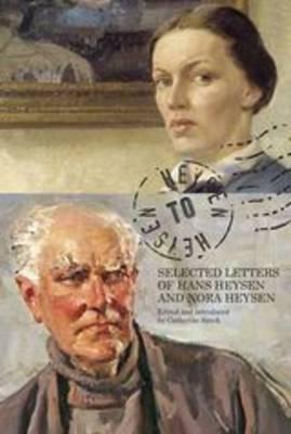 Image for Heysen to Heysen: Selected Letters of Hans Heysen and Nora Heysen