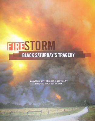 Firestorm: Black Saturday's Tragedy