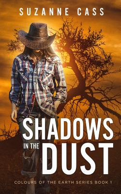 Shadows in the Dust: Colours of the Earth Series Book 1