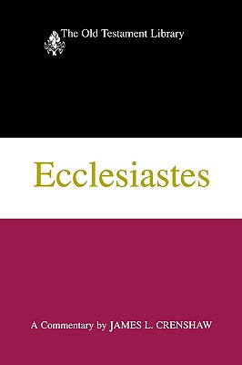 Ecclesiastes: A Commentary (The Old Testament Library)