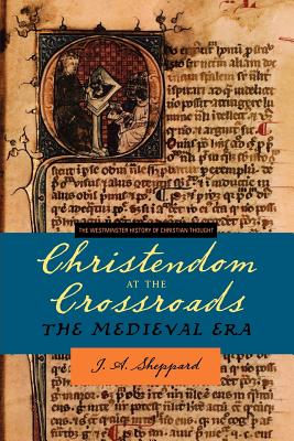 Image for Christendom At The Crossroads : The Medieval Era