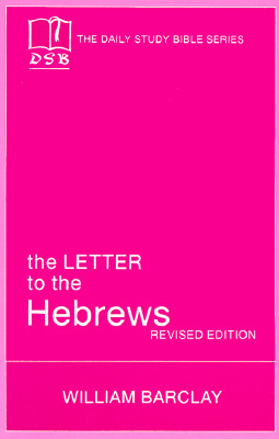 Image for The Letter to the Hebrews (Daily Study Bible Series)