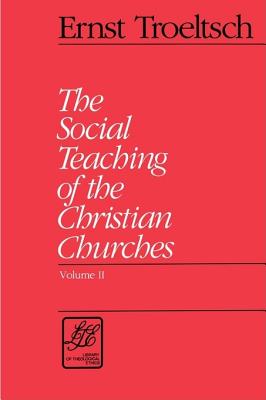 The Social Teaching of the Christian Churches (2 Volume Set)