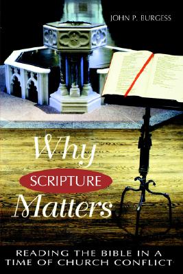 Why Scripture Matters: Reading the Bible in a Time of Church Conflict