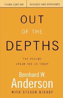 Image for Out of the Depths: The Psalms Speak for Us Today