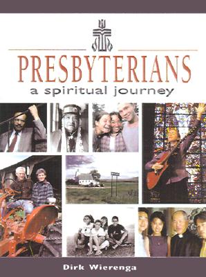 Presbyterians: A Spiritual Journey