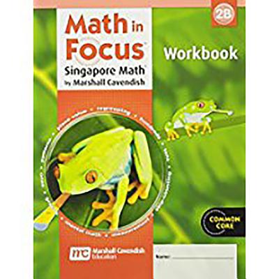 Math in Focus: Singapore Math, Math in Focus: Singapore Math Student Workbook, Book B Grade 2