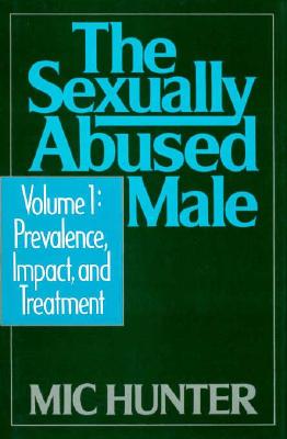 The Sexually Abused Male, Vol. 1: Prevalence, Impact, and Treatment