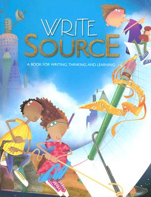 Write Source: A Book for Writing, Thinking, and Learning