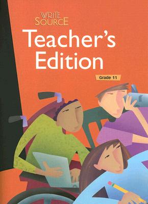 Great Source Write Source: Teacher Edition Grade 11 2006