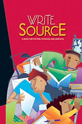 The New Generation Write Source: A Book for Writing, Thinking, and Learning by