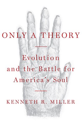 Image for Only a Theory: Evolution and the Battle for America's Soul