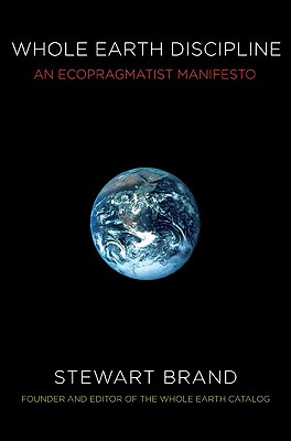 Whole Earth Discipline: An Ecopragmatist Manifesto