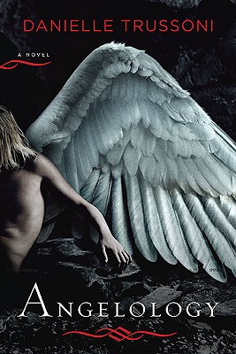Angelology: A Novel (Angelology Series)
