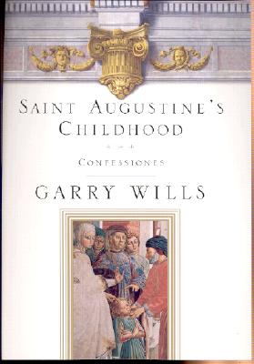 Image for Saint Augustine's Childhood: CONFESSIONES BOOK ONE (Testimony, Bk 1)