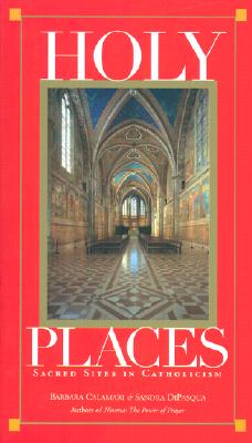 Image for Holy Places: Sacred Sites in Catholicism