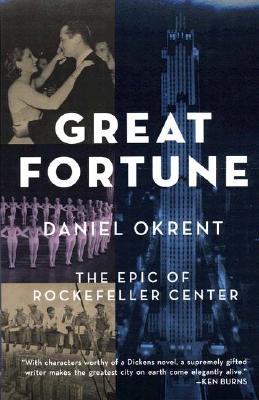 Great Fortune: The Epic Of Rockefeller Center