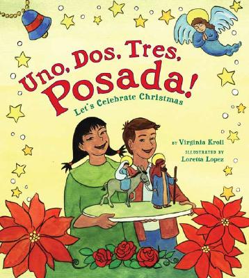 Uno, Dos, Tres, Posada!: Let's Celebrate Christmas