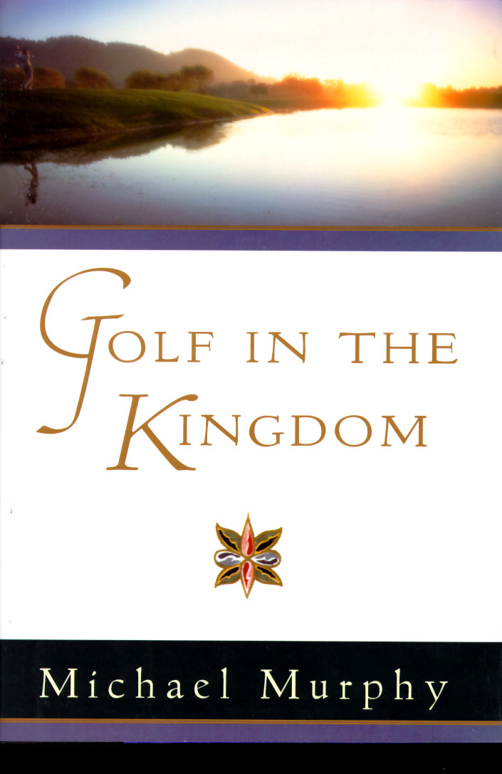 Golf in the Kingdom (An Esalen Book)
