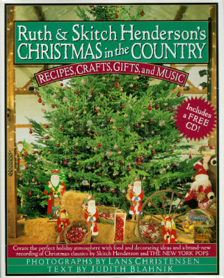 Image for Ruth and Skitch Henderson's Christmas in the Country: Recipes, Crafts, Gifts, and Music