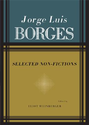 Jorge Luis Borges: Selected Non-Fictions