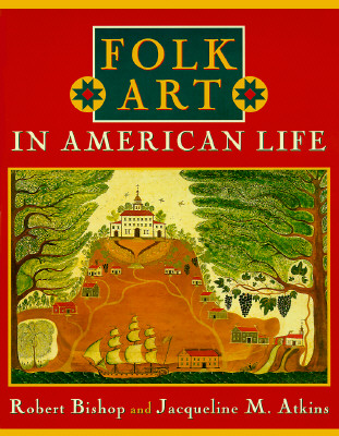 Image for Folk Art in American Life (First Edition)