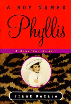 A Boy Named Phyllis: A Suburban Memoir
