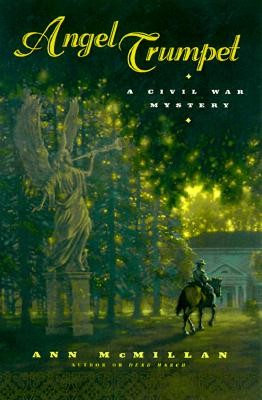 Angel Trumpet: A Civil War Mystery