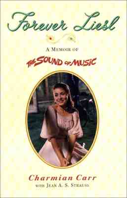 Forever Liesl: A Memoir of The Sound of Music