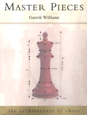 Master Pieces: The Architecture of Chess