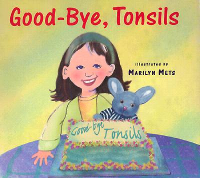 Good-Bye Tonsils!