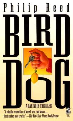 Bird Dog, Reed, Philip Bird Dog, Reed, Philip