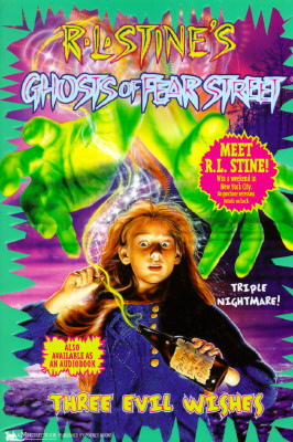 Three Evil Wishes (Ghost of Fear Street 19)