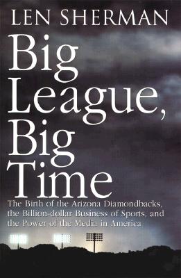 Big League, Big Time: Birth of Arizona Diamondbacks