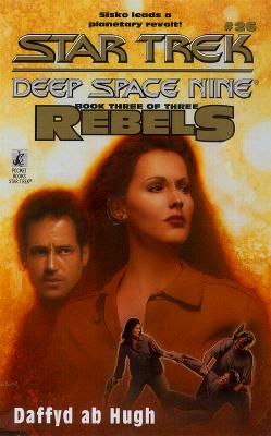 The Liberated: Rebels Trilogy, Book 3 (Star Trek: Deep Space Nine, No. 26)