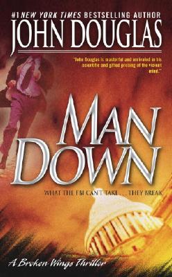 Man Down: A Broken Wings Thriller (Broken Wing Thriller)