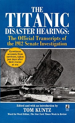 The Titanic Disaster Hearings Image for The Titanic Disaster Hearings