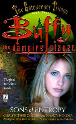 Sons of Entropy - The Gatekeeper Trilogy (Buffy the Vampire Slayer)