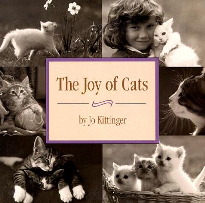 The Joy of Cats: A Celebration of Cats in Words and Pictures