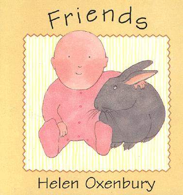 Friends (Oxenbury Board Books)